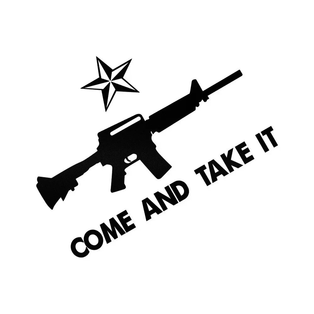 Come And Take It Sticker Vinyl Decal Decoration Cars Trucks Vans Windows Walls Cups Laptops Auto Styling Accessories Car Sticker