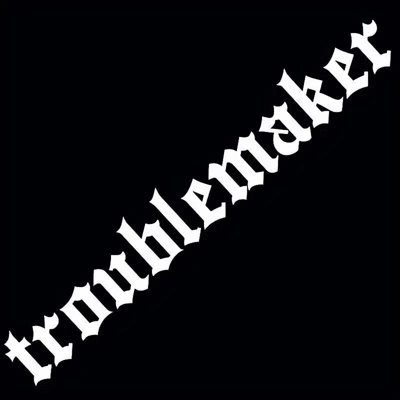 Troublemaker Windshield Banner Decal for Cars & Trucks