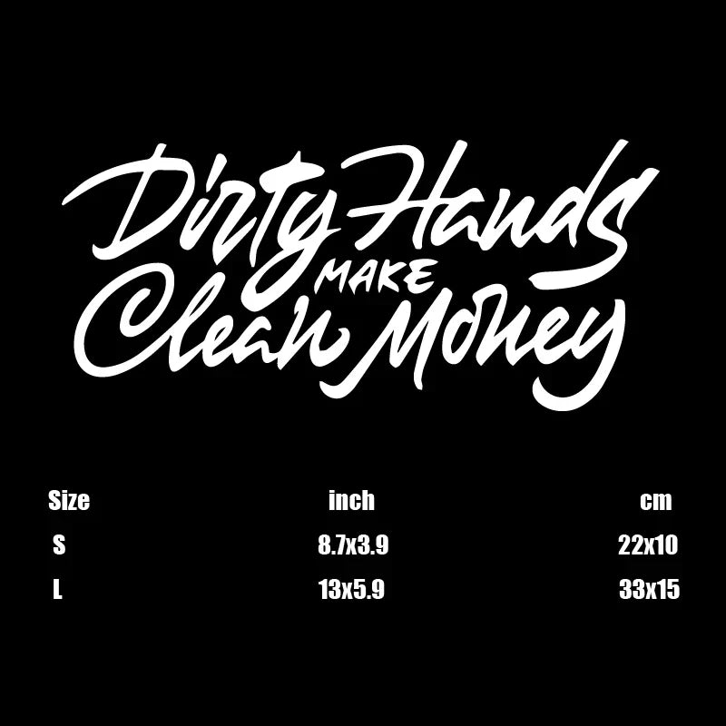 Dirty Hands Clean Money Stickers for Cars & Motorcycles
