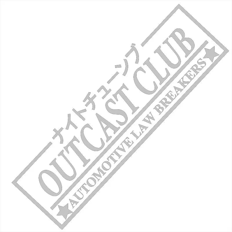 Outcast Club Car Stickers JDM Windshield Banner Motivation Dream Build Escape After The File Glass Decoration Vinyl Decals