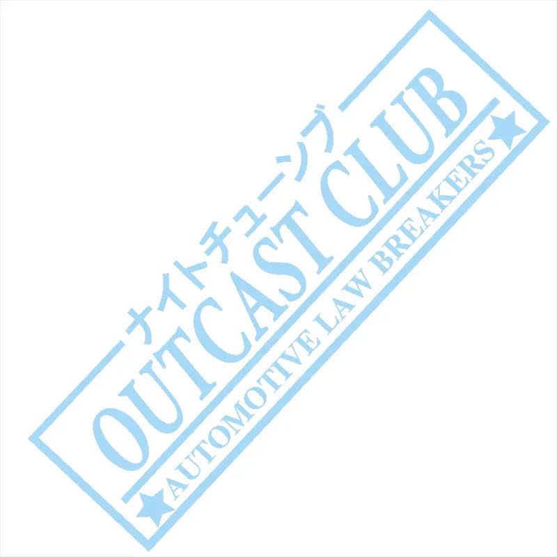 Outcast Club Car Stickers JDM Windshield Banner Motivation Dream Build Escape After The File Glass Decoration Vinyl Decals
