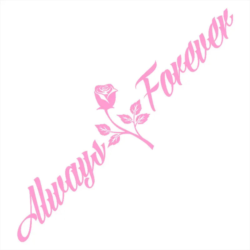 Always And Forever Car Stickers JDM Windshield Banner Motivation Dream Build Escape After The File Glass Decoration Vinyl Decals