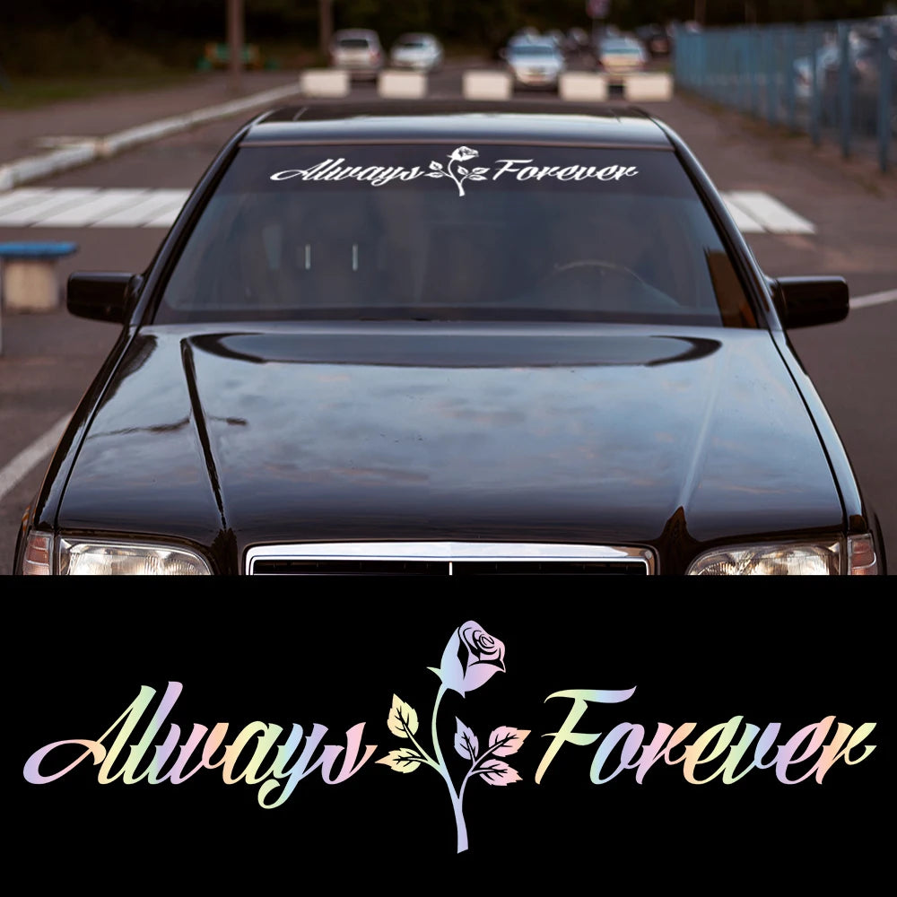 Always And Forever Car Stickers JDM Windshield Banner Motivation Dream Build Escape After The File Glass Decoration Vinyl Decals