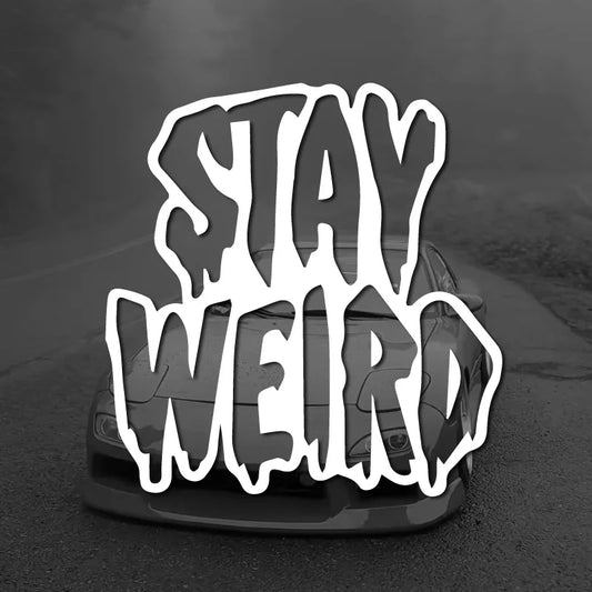 STAY WEIRD Car Door & Window Stickers - Cool Decoration