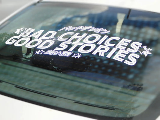 Bad Choices Good Stories Car Sticker Vinyl Decal